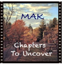 Mak - Chapters to Uncover