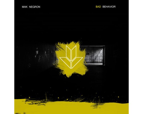 Mak Negron - Bad Behavior