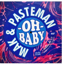 Mak & Pasteman - Oh Baby