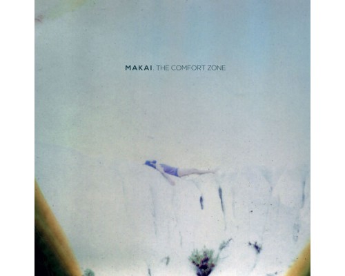 Makai - The Comfort Zone