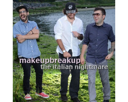 MakeUpBreakup - Italian Nightmare