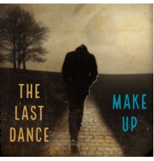 Make Up - The Last Dance