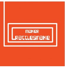 Maker - Rattlesnake
