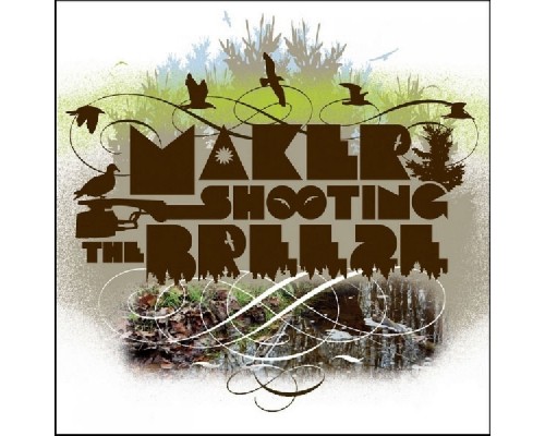 Maker - Shooting the Breeze Maker - Shooting the Breeze