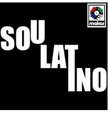 Maker - Soulatino, Vol. 1