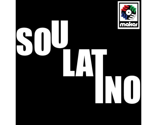 Maker - Soulatino, Vol. 1