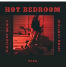 Making Love Music Ensemble - Hot Bedroom Chillout Music 2020