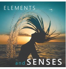 Making Love Music Ensemble - Elements and Senses - Warm Wind, Salty Sea, Bonfire on the Beach, Earth at Night, Fruitiness,  Good in Taste