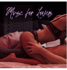 Making Love Music Ensemble, Tantric Sexuality Masters and Erotic Zone of Sexual Chillout Music - Electronic Music for Lovers (Deep Chillout Love Making Music)