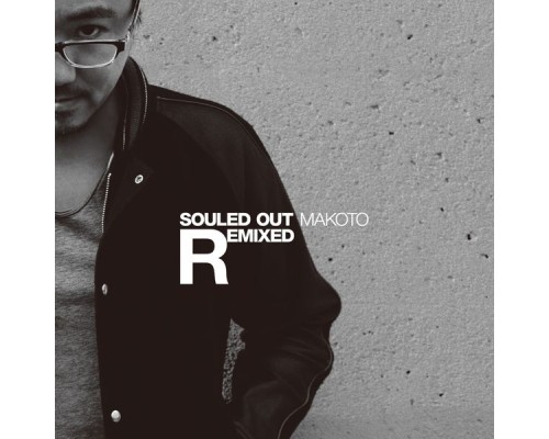 Makoto - Souled Out (Remixes)