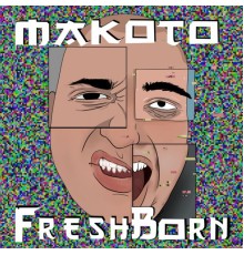 Makoto - Freshborn