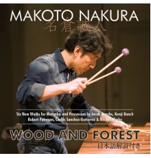 Makoto Nakura - Wood & Forest