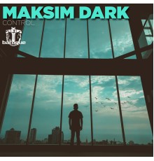 Maksim Dark - Control