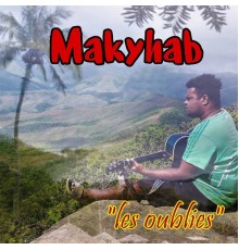 Makyhab - Les oubliés