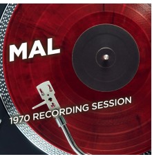 Mal - 1970 Recording Session