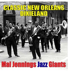 Mal Jennings Jazz Giants - Classic New Orleans Dixieland
