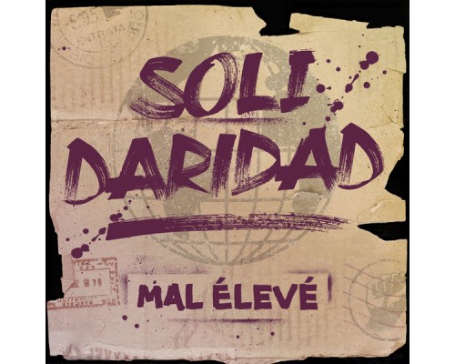 Mal Élevé - Solidaridad