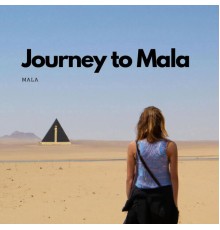 Mala - Journey to Mala