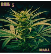 Mala - DUB 3