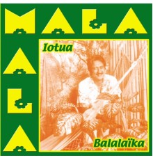 Mala - Iotua (balalaika)