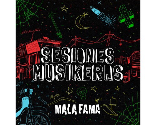 Mala Fama - Sesiones Musikeras