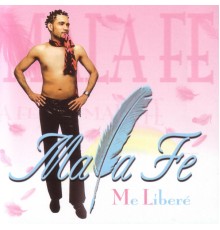 Mala Fe - Me Liberé