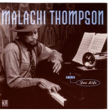 Malachi Thompson - The Jaz Life