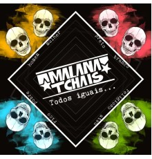 Malana Tchais - Todos Iguais