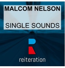 Malcom Nelson - Single Sounds