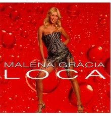 Malena Gracia - Loca