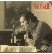 Malevaje - Con su permiso, Don Carlos