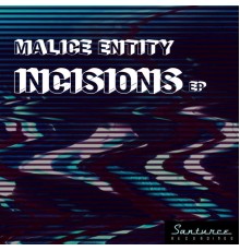 Malice Entity - Incisions (Original Mix)