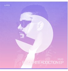 Malikk - Favourite Addiction