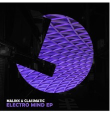 Malikk & Classmatic - Electro Mind EP