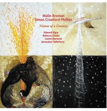 Malin Broman, Simon Crawford-Phillips - Visions of a Century