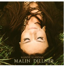 Malin Dillner - Kunde vi andas