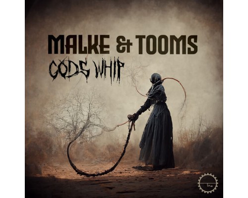 Malke & Tooms - God's Whip