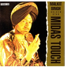 Malkit Singh - Midas Touch