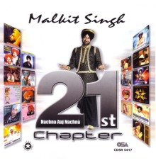 Malkit Singh - 21st Chapter