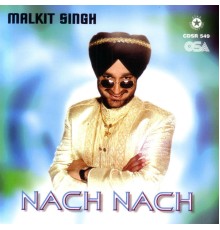 Malkit Singh - Nach Nach