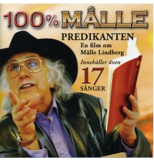 Malle Lindberg - 100% Målle (Predikanten)