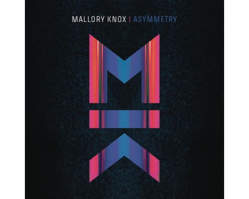 Mallory Knox - Asymmetry (Deluxe)