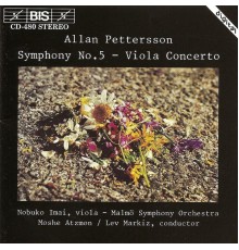 Malmö Symphony Orchestra - Moshe Atzmon - Lev Markiz - Allan Pettersson : Symphony No. 5 - Viola Concerto