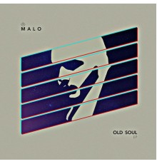 Malo - Old Soul