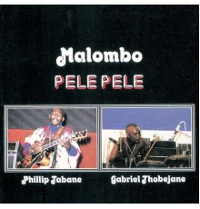 Malombo - Pele Pele