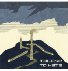 Malone - To Hate