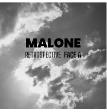 Malone - Rétrospective (Face A)