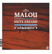 Malou - Suite Dreams