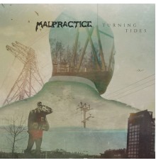 Malpractice - Turning Tides