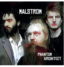 Malstrom - Phantom Architect